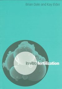 Book Cover for In Vitro Fertilization by Brian Dale, Kay Elder