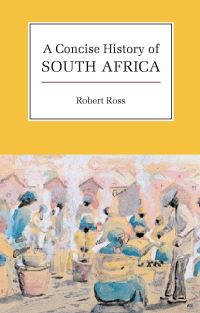 Book Cover for A Concise History of South Africa by Robert Ross