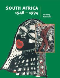 Book Cover for South Africa 1948-1994 by Rosemary Mulholland