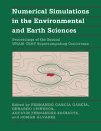 Book Cover for Numerical Simulations in the Environmental and Earth Sciences by UNAMCRAY Supercomputing Conference, Fernando GarcáGarcá