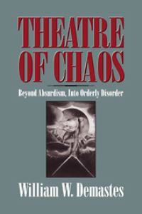 Book Cover for Theatre of Chaos by William W Demastes