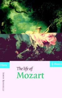 Book Cover for The Life of Mozart by John Rosselli