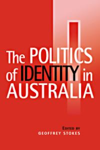 Book Cover for The Politics of Identity in Australia by Geoffrey Stokes