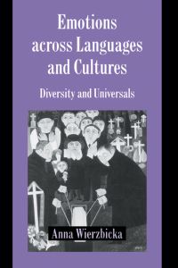 Book Cover for Emotions Across Languages and Cultures by Anna Wierzbicka