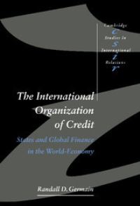 Book Cover for The Interational Organization of Credit by Randall D Germain