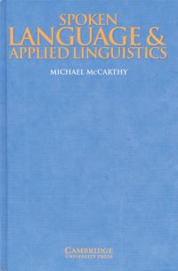 Book Cover for Spoken Language and Applied Linguistics by Michael McCarthy