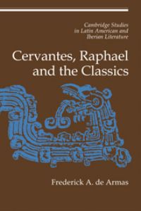 Book Cover for Cervantes, Raphael and the Classics by Frederick A De Armas