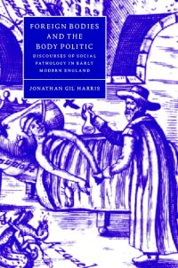 Book Cover for Foreign Bodies and the Body Politic by Jonathan Gil Harris