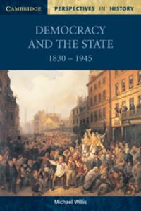 Book Cover for Democracy and the State, 1830-1945 by Michael Willis