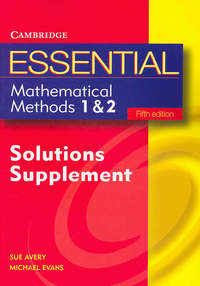 Book Cover for Essential Mathematical Methods 1 and 2 Fifth Edition Solutions Supplement by Michael Evans, Sue Avery