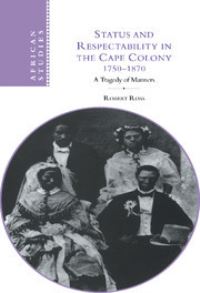 Book Cover for Status and Respectability in the Cape Colony, 1750-1870 by Robert Ross