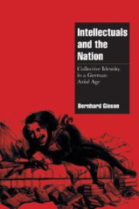 Book Cover for Intellectuals and the German Nation by Bernhard Giesen