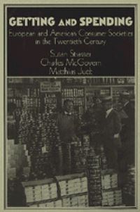 Book Cover for Getting and Spending by Susan Strasser, Charles McGovern, Matthias Judt, England German Historical Institute London