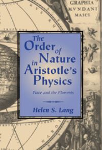 Book Cover for The Order of Nature in Aristotle's Physics by Helen S Lang
