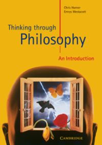 Book Cover for Thinking Through Philosophy by Chris Horner, Emrys Westacott
