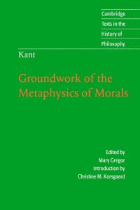 Book Cover for Groundwork of the Metaphysics of Morals by Immanuel Kant, Mary J Gregor
