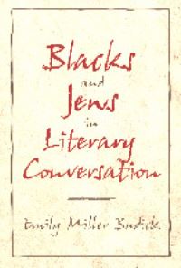 Book Cover for Blacks and Jews in Literary Conversation by Emily Miller Buddick