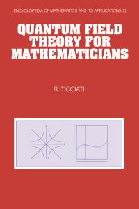 Book Cover for Quantum Field Theory for Mathematicians by R Ticciati