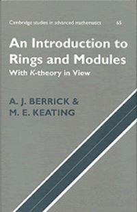 Book Cover for An Introduction to Rings and Modules With K-Theory in View by A J Berrick, M E Keating