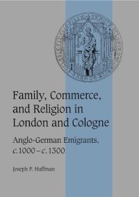 Book Cover for Family, Commerce and Religion in London and Cologne by Joseph P Huffman