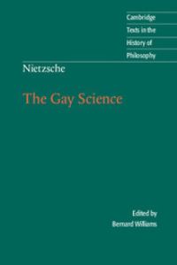 Book Cover for The Gay Science by Friedrich Wilhelm Nietzsche, Bernard Williams, Josefine Nauckhoff, Adrian Del Caro
