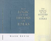 Book Cover for The Logic of the History of Ideas by Mark Bevir