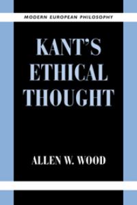 Book Cover for Kant's Ethical Thought by Allen W Wood