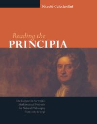 Book Cover for Reading the Principia by Niccolò Guicciardini