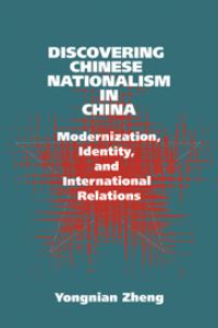 Book Cover for Discovering Chinese Nationalism in China by Yongnian Zheng