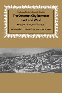Book Cover for The Ottoman City Between East and West by Edhem Eldem, Daniel Goffman, Bruce Alan Masters