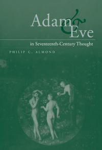 Book Cover for Adam and Eve in Seventeenth-Century Thought by Philip C Almond