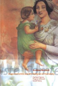 Book Cover for Auguste Comte and the Religion of Humanity by Andrew Wernick
