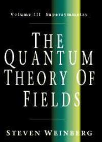 Book Cover for The Quantum Theory of Fields. Volume III Supersymmetry by Steven Weinberg