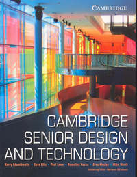 Book Cover for Cambridge Senior Design and Technology by Kerry Adamthwaite, Dave Ellis, Paul Lowe, Romalina Rocca, Arna Wesley, Mike Worth