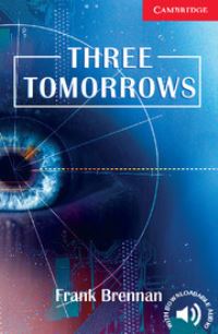Book Cover for Three Tomorrows. Level 1 by Frank Brennan