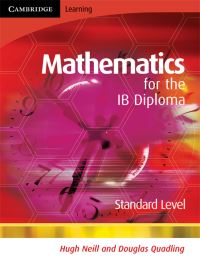 Book Cover for Mathematics for the IB Diploma. Standard Level by Hugh Neill, D A Quadling