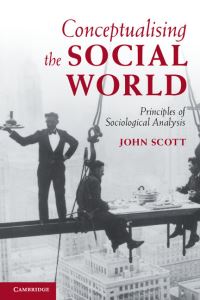Book Cover for Conceptualising the Social World by John Scott