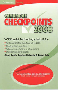 Book Cover for Cambridge Checkpoints VCE Food and Technology Units 3 and 4 2008 by Glenis Heath, Heather McKenzie, Laurel Tully