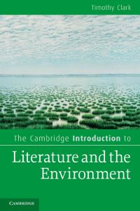 Book Cover for The Cambridge Introduction to Literature and the Environment by Timothy Clark