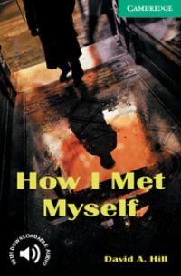 Book Cover for How I Met Myself by David A. Hill