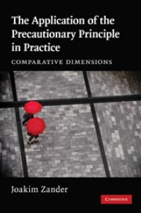 Book Cover for The Application of the Precautionary Principle in Practice by Joakim Zander