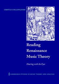 Book Cover for Reading Renaissance Music Theory by Cristle Collins Judd
