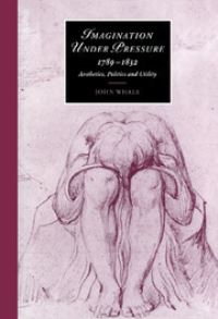 Book Cover for Imagination Under Pressure, 1789-1832 by John C Whale