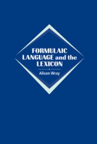 Book Cover for Formulaic Language and the Lexicon by Alison Wray