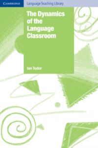 Book Cover for The Dynamics of the Language Classroom by Ian Tudor