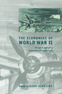 Book Cover for The Economics of World War II by Mark Harrison