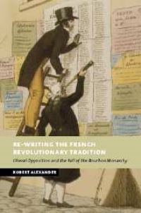 Book Cover for Re-Writing the French Revolutionary Tradition by R S Alexander