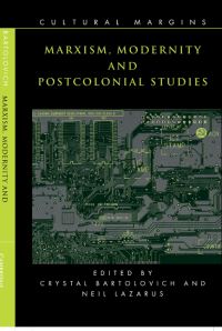 Book Cover for Marxism, Modernity and Postcolonial Studies by Crystal Bartolovich, Neil Lazarus