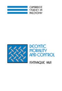 Book Cover for Deontic Morality and Control by Ishtiyaque Haji