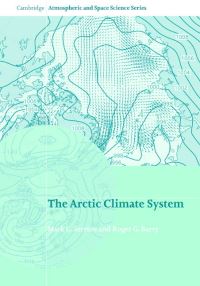 Book Cover for The Arctic Climate System by Mark C Serreze, Roger G Barry